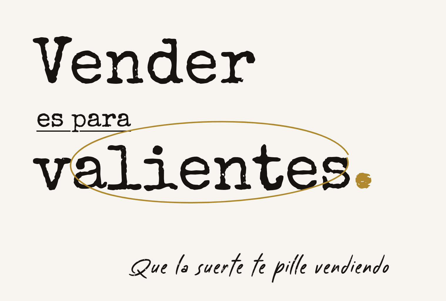 Vender es para valientes